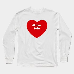 Love Tofu - Hashtag Heart Long Sleeve T-Shirt